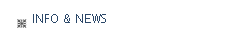 INFO & NEWS